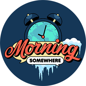 Morning Somewhere